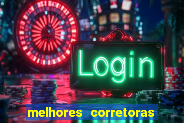 melhores corretoras de investimentos